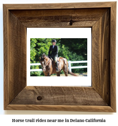 horse trail rides near me in Delano, California